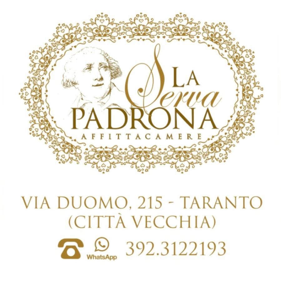 טאראנטו La Serva Padrona מראה חיצוני תמונה
